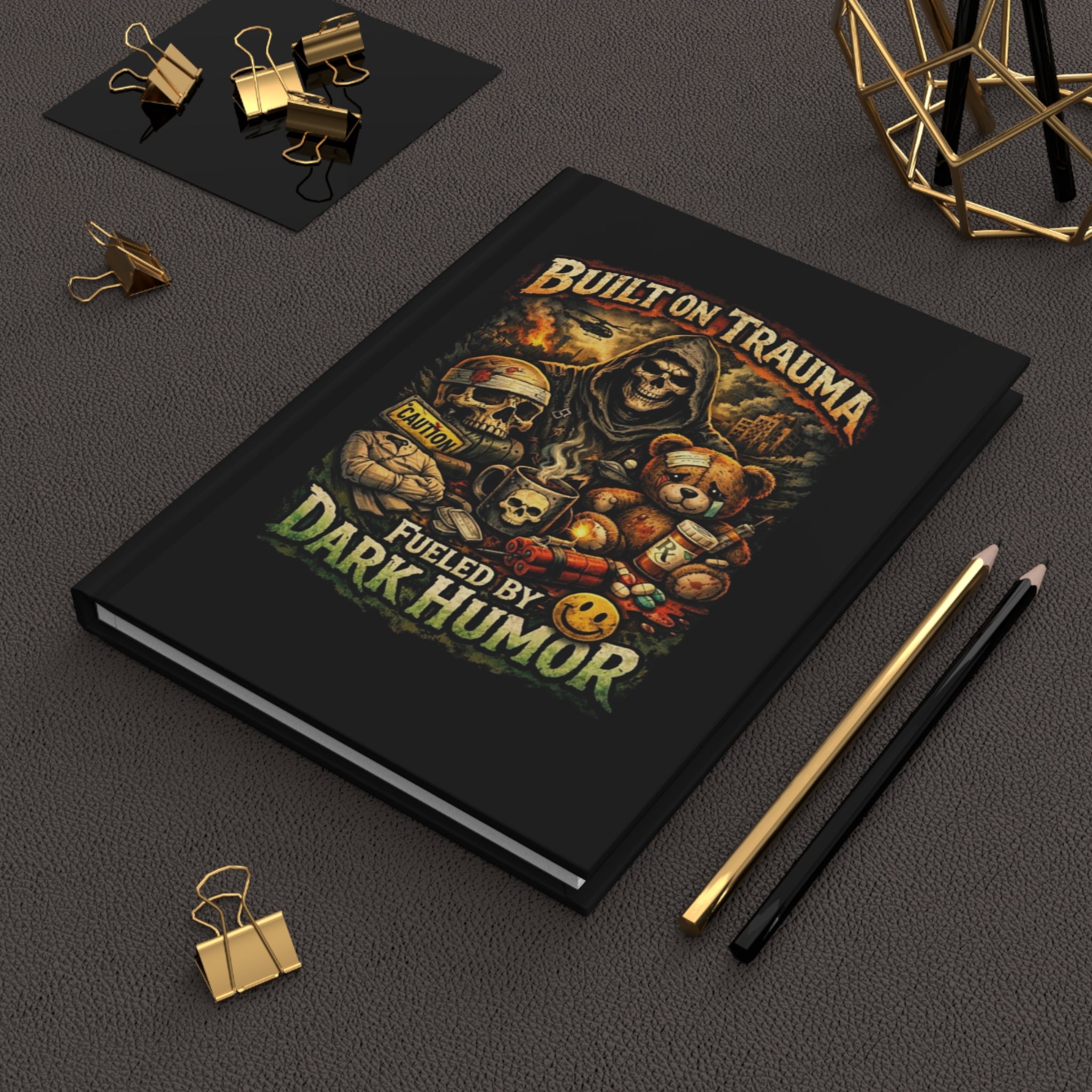 Journal — "Built on Trauma, Fueled by Dark Humor" Hardcover Matte Notebook