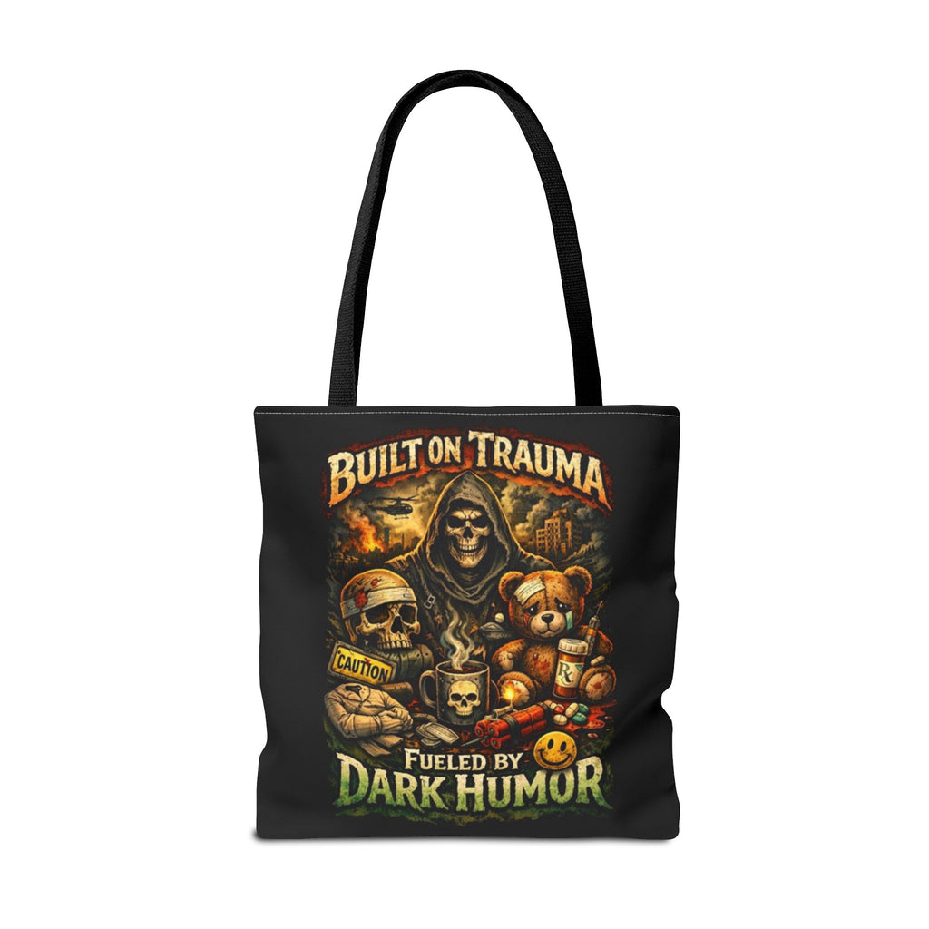 Built on Trauma Tote Bag — Fueled by Dark Humor Graphic Tote