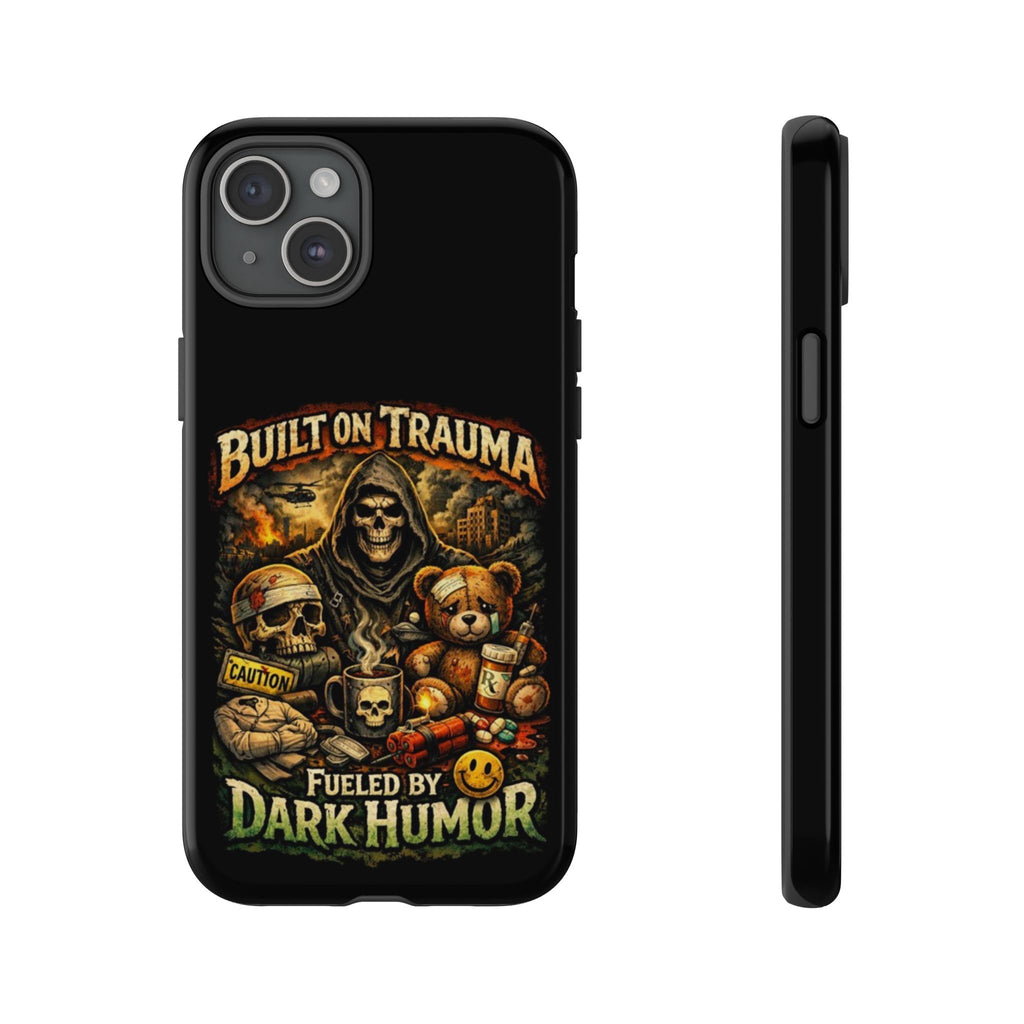 Phone Case — "Built on Trauma Fueled by Dark Humor" Grim Reaper Skull Teddy Design