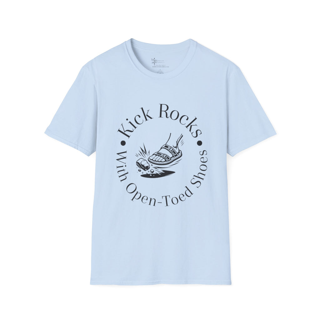 T-Shirt — "Kick Rocks With Open-Toed Shoes" Graphic Tee