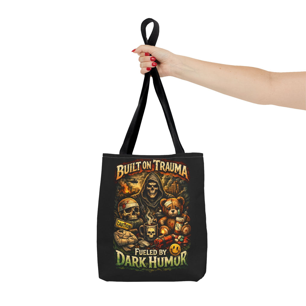 Built on Trauma Tote Bag — Fueled by Dark Humor Graphic Tote