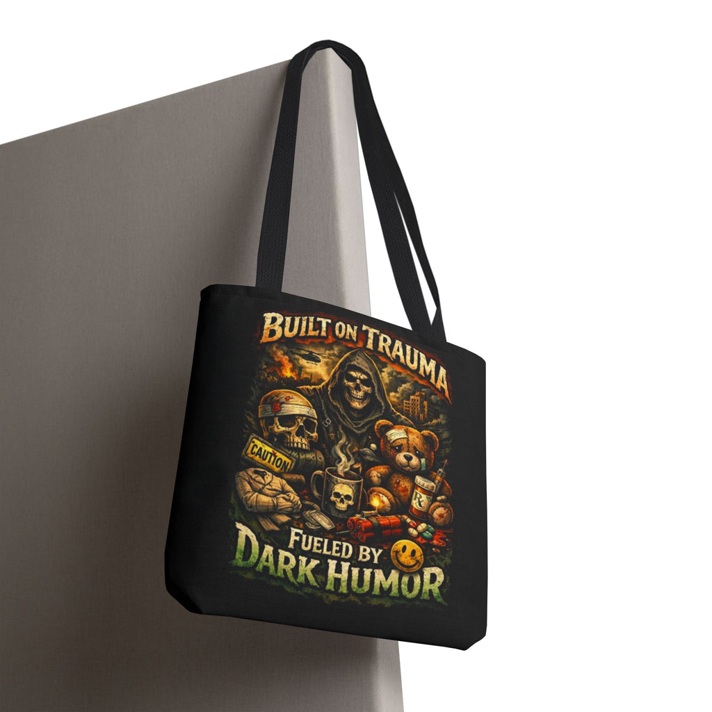 Built on Trauma Tote Bag — Fueled by Dark Humor Graphic Tote