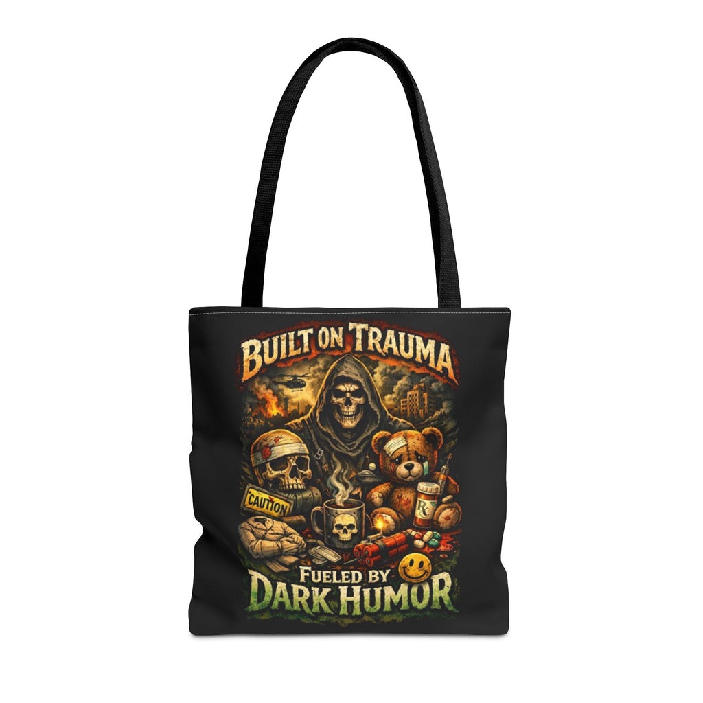 Built on Trauma Tote Bag — Fueled by Dark Humor Graphic Tote