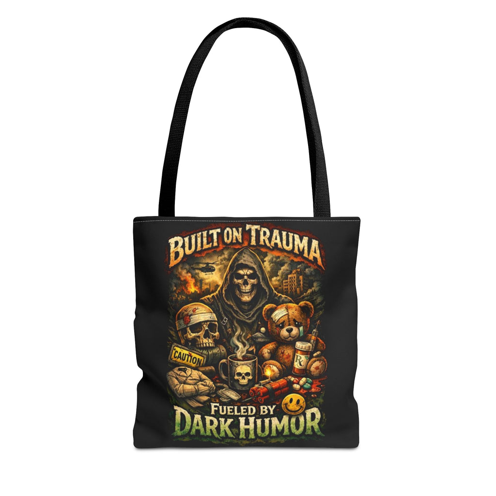 Built on Trauma Tote Bag — Fueled by Dark Humor Graphic Tote