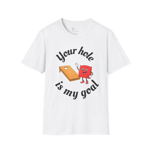 Cornhole Graphic T-Shirt — "Your Hole Is My Goal" Funny Cornhole Shirt